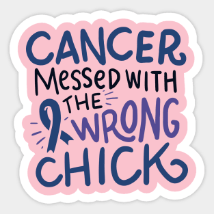 Cancer messed with the wrong chick Sticker